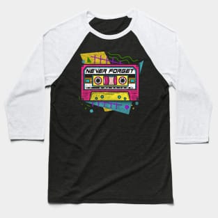 90s Never Forget - Vintage Cassette T-Shirt Baseball T-Shirt